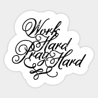 Work Hard Pray Hard Sticker